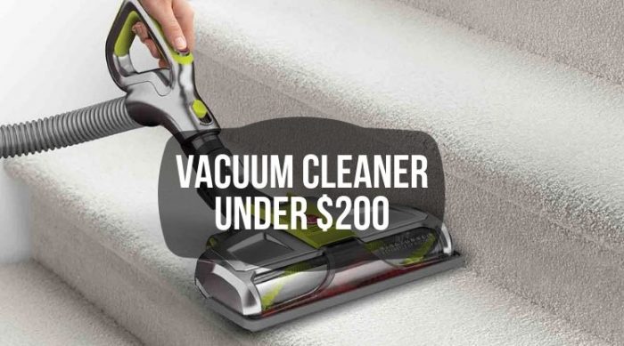 Our Picks of the Best Vacuum Cleaner under $200