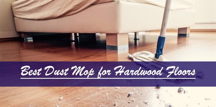 How to Choose the Right Dust Mop